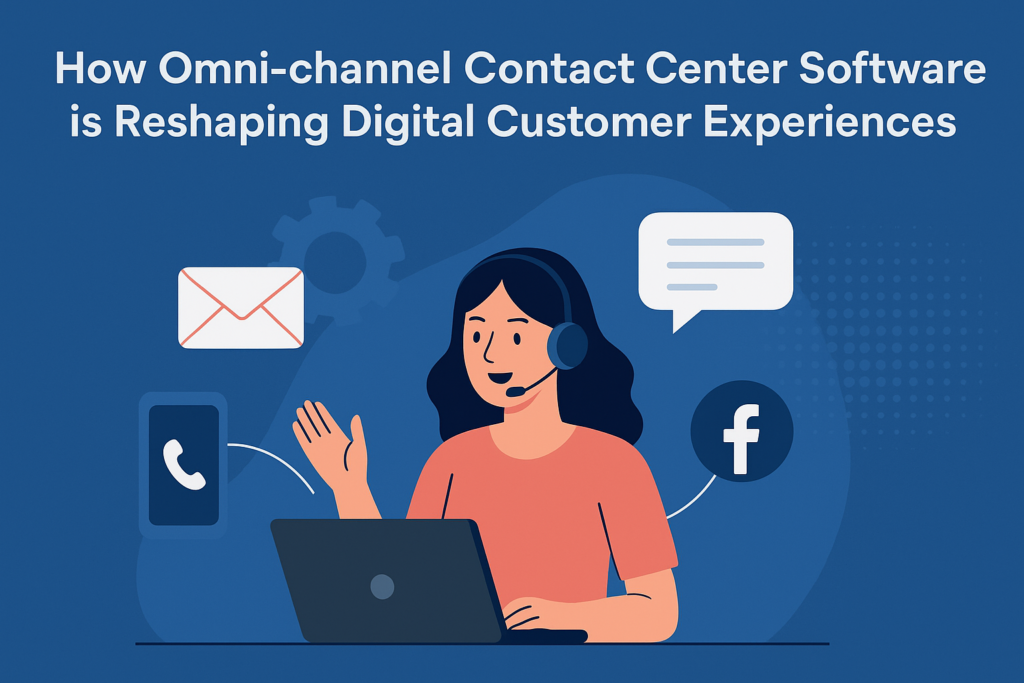 Omni-channel Contact Center Software