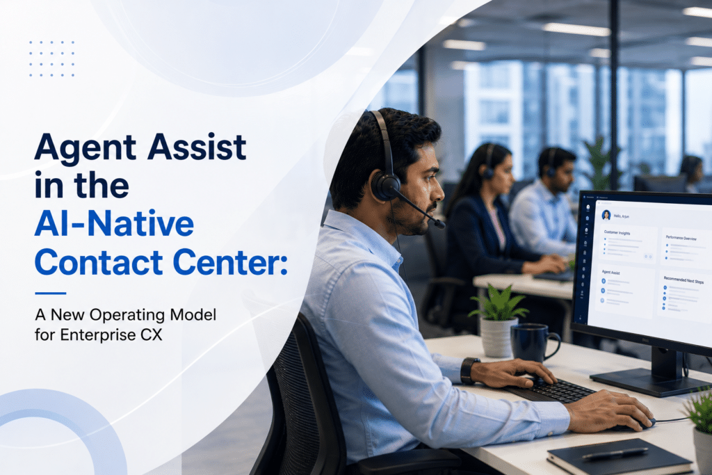 Agent Assist: A New Operating Model for Enterprise CX